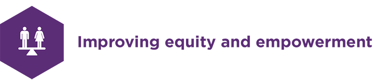 Improving equity and empowerment