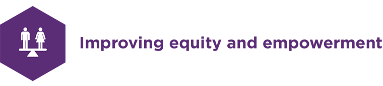 Improving equity and empowerment