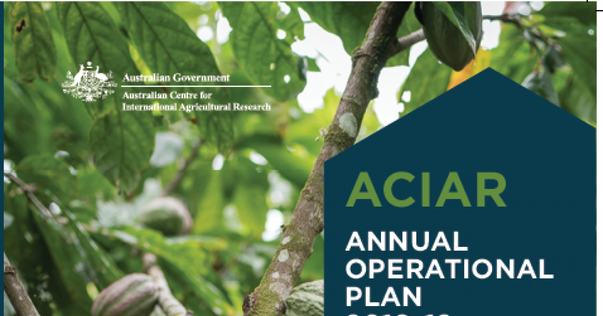 Annual Operational Plan 2018 19 Aciar